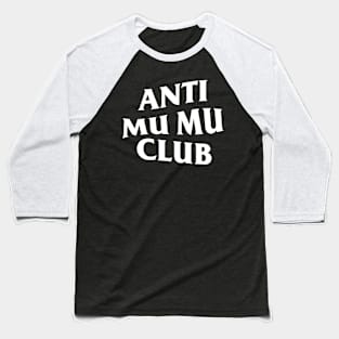 Anti Mu Mu Club Baseball T-Shirt